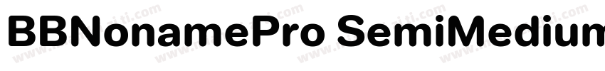 BBNonamePro SemiMedium字体转换